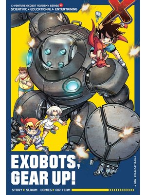 cover image of X-Venture Exobot Academy: Exobots， Gear Up！ N01